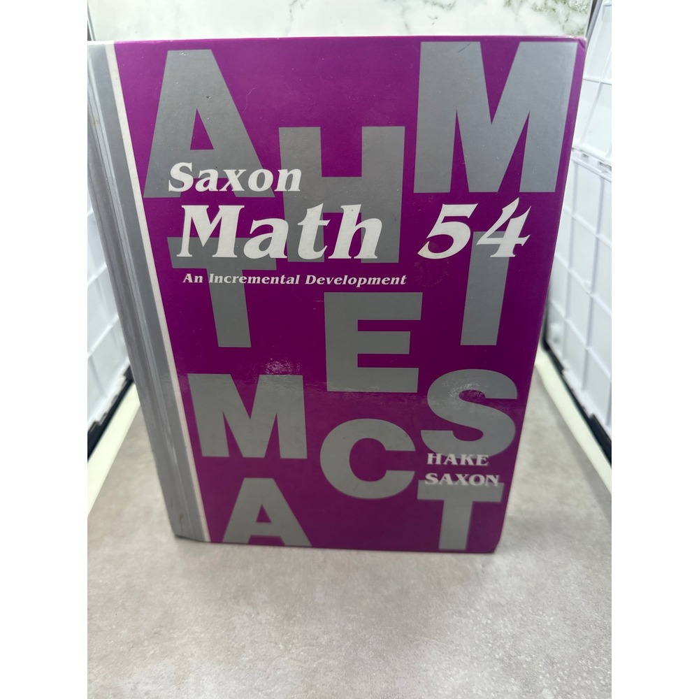Saxon Math 54 An Incremental Development Hardcover Textbook Hake Saxon 1993